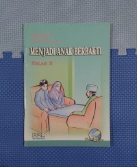 Menjadi Anak Berbakti : Kelas 3