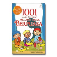 1001 Cara dahsyat melatih anak berpuasa