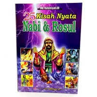 25 Kisah Nyata Nabi & Rosul