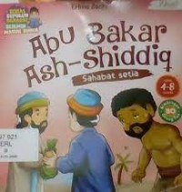 Abu Bakar Ash - Shiddiq : Sahabat Setia