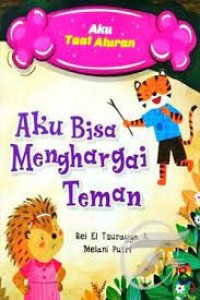 Aku Bisa Menghargai Teman