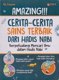 Amazing!!! : Cerita-cerita Sains Terbaik Dari Hadis Nabi