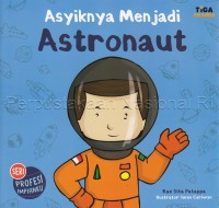 Asyiknya Menjadi Astronaut