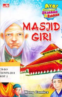 Ayo belajar sejarah dan ziarah masjid giri