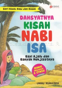 Dahsyatnya Kisah Nabi Isa : bayi ajaib dan banyak mukjizatnya