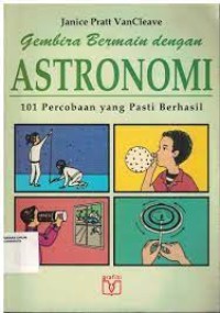 Gembira Bermain dengan Astronomi: 101 Percobaan yang Pasti Berhasil
