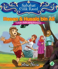 Hasan & Husain bin Ali : Kakak-Adik yang Kompak