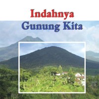 Indahnya Gunung Kita
