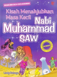 Kisah menakjubkan masa kecil nabi Muhammad SAW