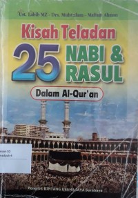 Kisah Teladan 25 Nabi dan Rasul Dalam Alquran