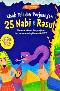 Kisah Teladan Perjuangan 25 Nabi & Rosul