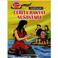 Kumpulan Cerita Rakyat Nusantara