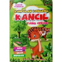 Kumpulan Dongeng : Kancil yang Cerdik