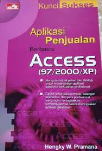 Kunci sukses aplikasi penjualan berbasis access (97/2000/XP)