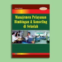 Manajemen Pelayanan Bimbingan & Konseling di Sekolah