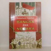 Memahami Hakikat Bangsa dan Negara