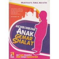 Membimbing anak gemar shalat