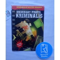 Membongkar misteri kriminal : membuat profil kriminalitas