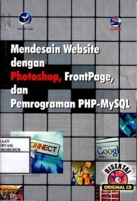 Mendesain Website dengan Photoshop, Frontpage, dan Pemograman PHP-MySQL