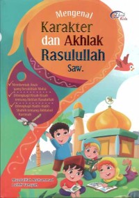 Mengenal karakter dan akhlak rasulullah saw.