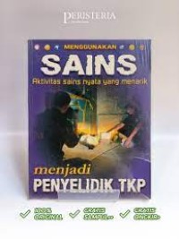 Menggunakan Sains: Aktivitas Sains Nyata yang Menarik: Menjadi Penyelidik TKP