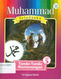 Muhammad Teladanku : Tanda-Tanda Kemenangan