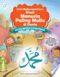 Nabi Muhammad SAW : Kisah Manusia Paling Mulia di Dunia