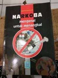 Narkoba, Mengenal Untuk Menangkal