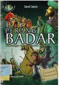 Perang Badar Kemenangan Pertama Pasukan Muslim