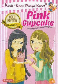 Pink cupcake : bersahabat itu menyenangkan!