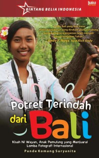Potret dari Bali : Kisah Ni Wayan, Anak Pemulung yang Menjuarai Lomba Fotografi Internasional