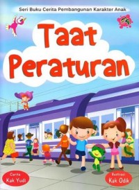 Seri Buku Cerita Pembangunan Karakter Anak Taat Peraturan