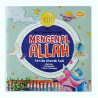 Seri Ushul Tsalatsah for kids: Mengenal Allah