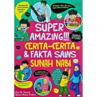 Super Amazing!!! Cerita-cerita & Fakta Sains Sunah Nabi