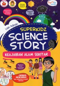 Superkidz science story: keajaiban alam sekitar