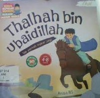Thalhah Bin Ubaidillah : Tak Pernah Ingkar Janji