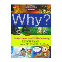 Why? Invention and Discovery -  Penciptaan dan Penemuan