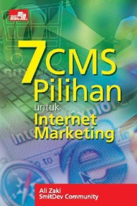 7 CMS pilihan untuk internet marketing / Ali Zaki, SmitDev Community