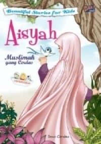 Aisyah : Muslimah yang Cerdas