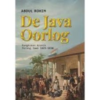 De Java Oorlong : Rangkuman Kronik Perang Jawa 1825-1830
