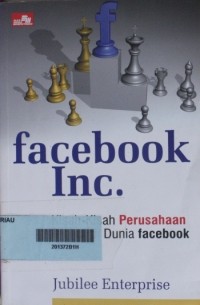 Facebook inc.: kisah-kisah perusahaan global di dunia facebook