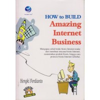 How to build amazing internet business