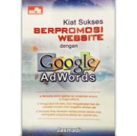 Kiat sukses : Berpromosi Website dengan Google Adwords