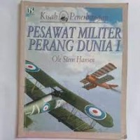 Kisah Penerbangan: Pesawat Militer Perang Dunia I