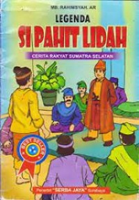 Legenda Si Pahit Lidah : Cerita Rakyat Sumatra Selatan