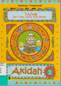 Seri Tanya Jawab Anak Muslim : Akidah Jil. 2