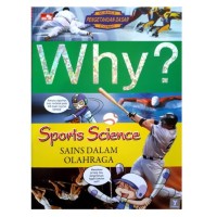 Why? : Sport Science = Sains dalam Olahraga