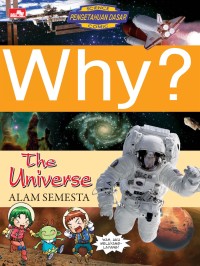 Why? : The Universe = Alam Semesta